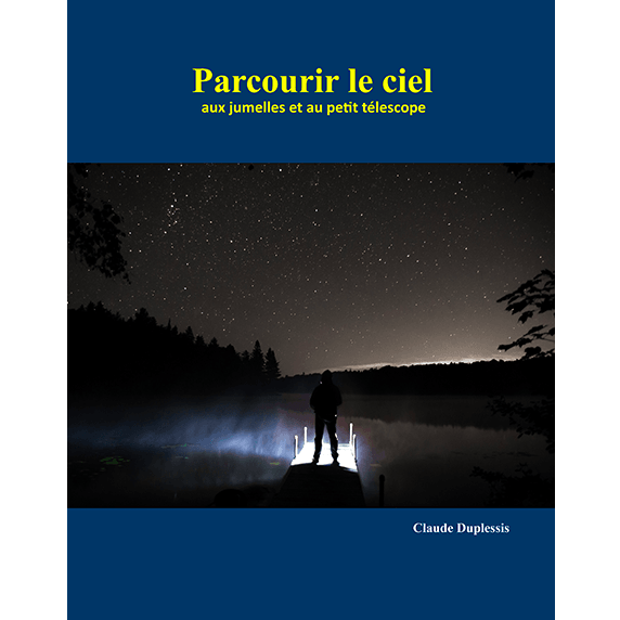 Claude Duplessis Parcourir le ciel - Astronomy Plus