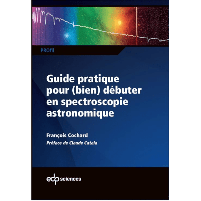 Guide pratique pour (bien) débuter en spectroscopie astronomique (DC0027) - Astronomy Plus